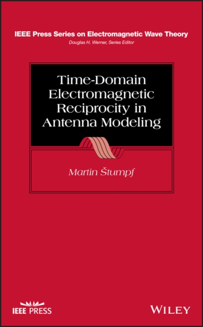 Time-Domain Electromagnetic Reciprocity in Antenna Modeling, EPUB eBook