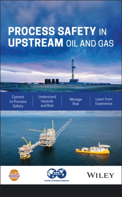 Process Safety in Upstream Oil and Gas, Hardback Book