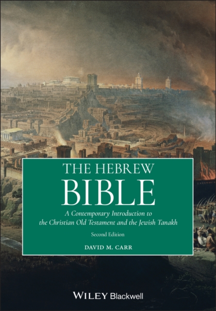 The Hebrew Bible : A Contemporary Introduction to the Christian Old Testament and the Jewish Tanakh, PDF eBook