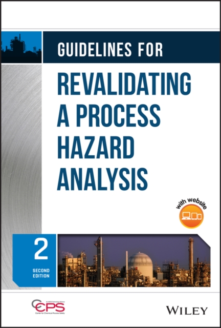 Guidelines for Revalidating a Process Hazard Analysis, Hardback Book