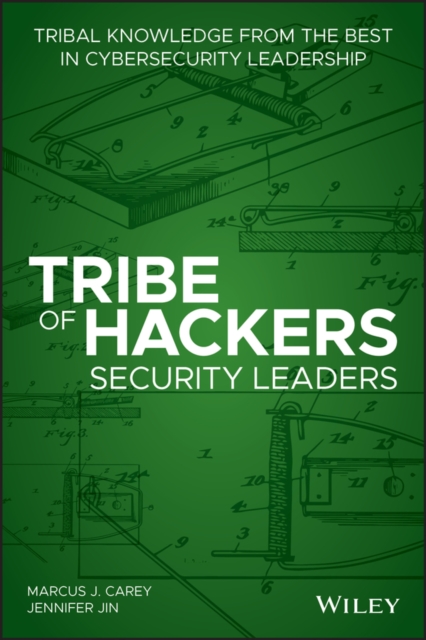 Tribe of Hackers Security Leaders : Tribal Knowledge from the Best in Cybersecurity Leadership, EPUB eBook