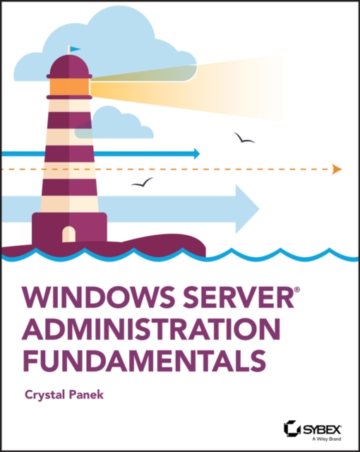 Windows Server Administration Fundamentals, Paperback / softback Book