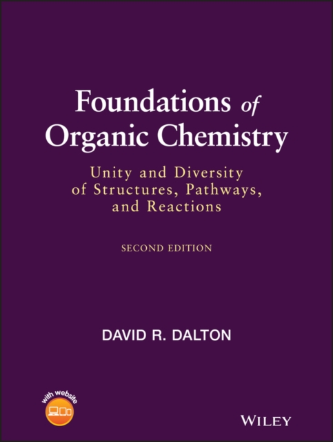 Foundations of Organic Chemistry : Unity and Diversity of Structures, Pathways, and Reactions, PDF eBook