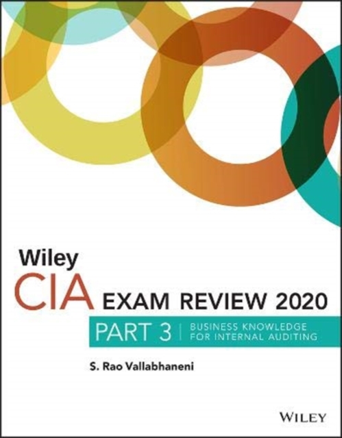 Wiley CIA Exam Review 2020, Part 3 : Business Knowledge for Internal Auditing, Paperback / softback Book