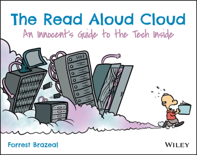 The Read Aloud Cloud : An Innocent's Guide to the Tech Inside, EPUB eBook