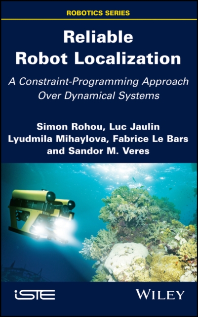 Reliable Robot Localization : A Constraint-Programming Approach Over Dynamical Systems, EPUB eBook