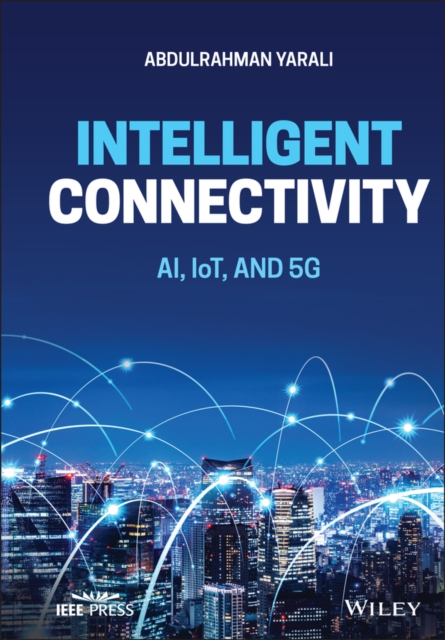 Intelligent Connectivity : AI, IoT, and 5G, PDF eBook
