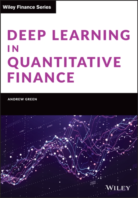Deep Learning in Quantitative Finance, Hardback Book