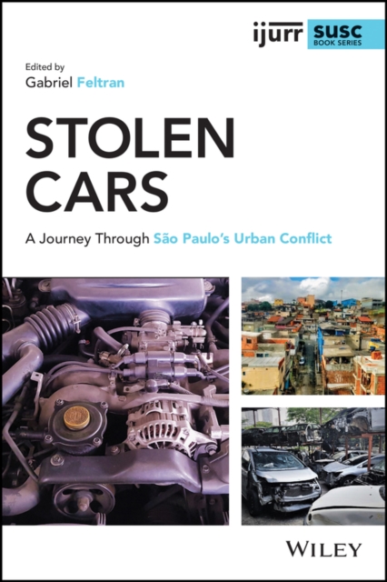 Stolen Cars : A Journey Through Sao Paulo's Urban Conflict, Hardback Book