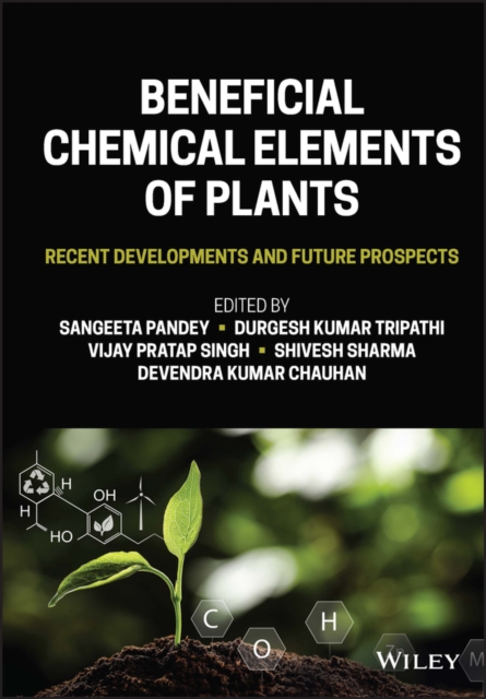 Beneficial Chemical Elements of Plants : Recent Developments and Future Prospects, EPUB eBook