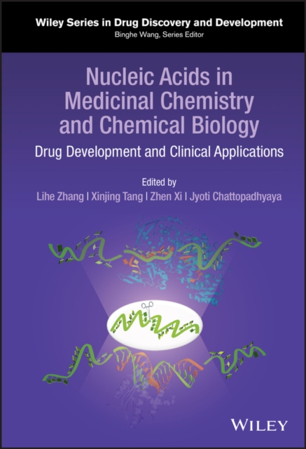 Nucleic Acids in Medicinal Chemistry and Chemical Biology : Drug Development and Clinical Applications, Hardback Book