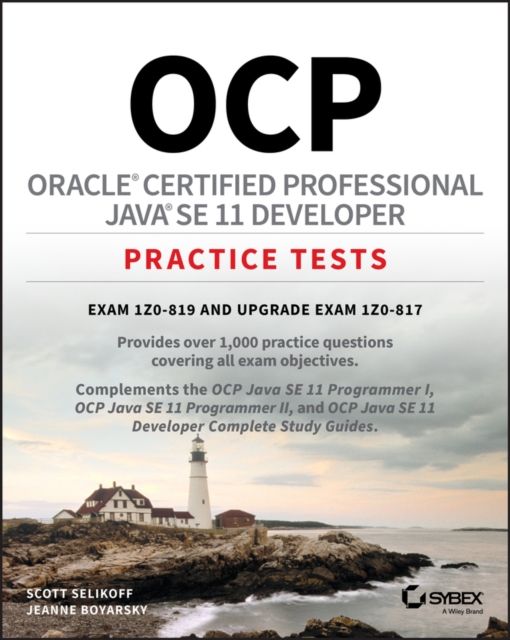OCP Oracle Certified Professional Java SE 11 Developer Practice Tests : Exam 1Z0-819 and Upgrade Exam 1Z0-817, PDF eBook