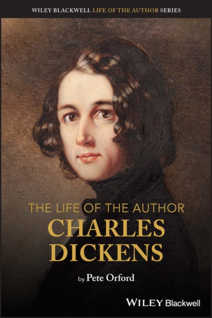The Life of the Author: Charles Dickens, Paperback / softback Book