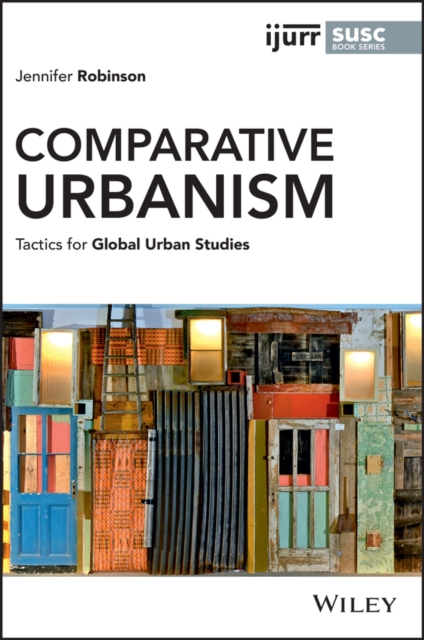 Comparative Urbanism : Tactics for Global Urban Studies, Paperback / softback Book