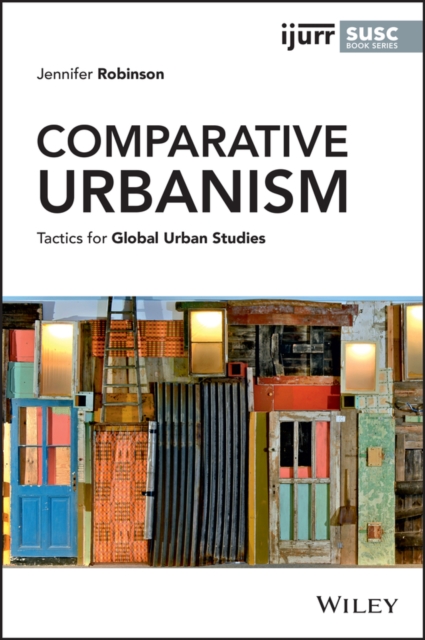 Comparative Urbanism : Tactics for Global Urban Studies, PDF eBook