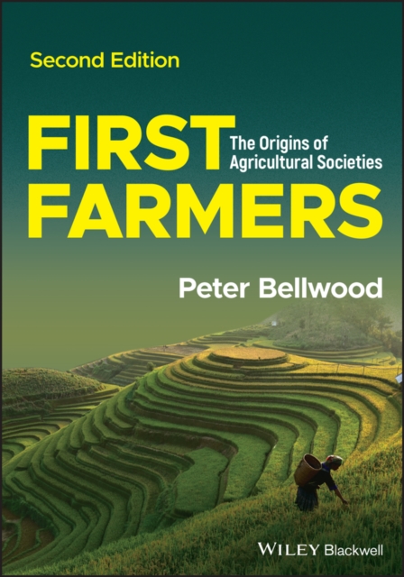 First Farmers : The Origins of Agricultural Societies, EPUB eBook