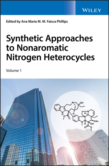 Synthetic Approaches to Nonaromatic Nitrogen Heterocycles, 2 Volume Set, Hardback Book