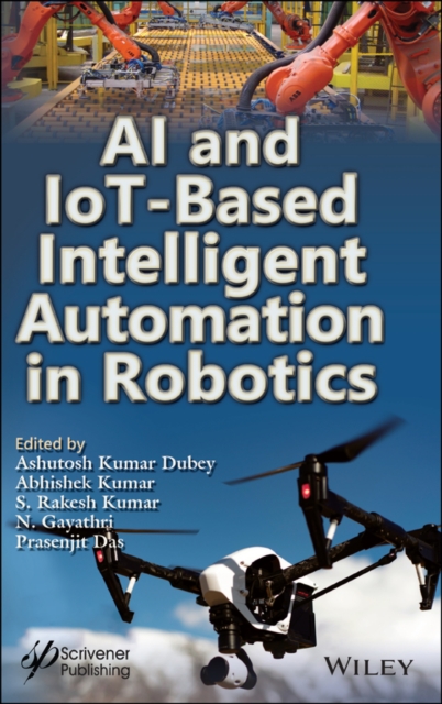 AI and IoT-Based Intelligent Automation in Robotics, PDF eBook