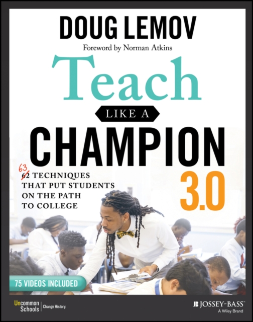 Teach Like a Champion 3.0 : 63 Techniques that Put Students on the Path to College, PDF eBook