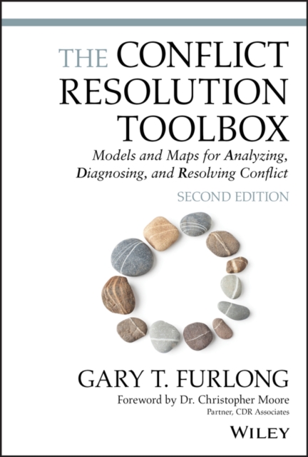 The Conflict Resolution Toolbox : Models and Maps for Analyzing, Diagnosing, and Resolving Conflict, PDF eBook