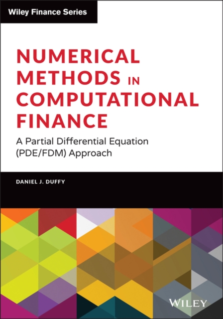 Numerical Methods in Computational Finance : A Partial Differential Equation (PDE/FDM) Approach, EPUB eBook