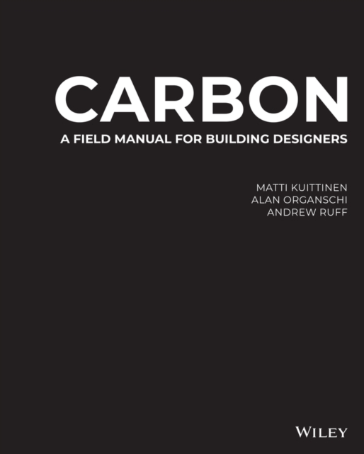 Carbon : A Field Manual for Building Designers, Hardback Book