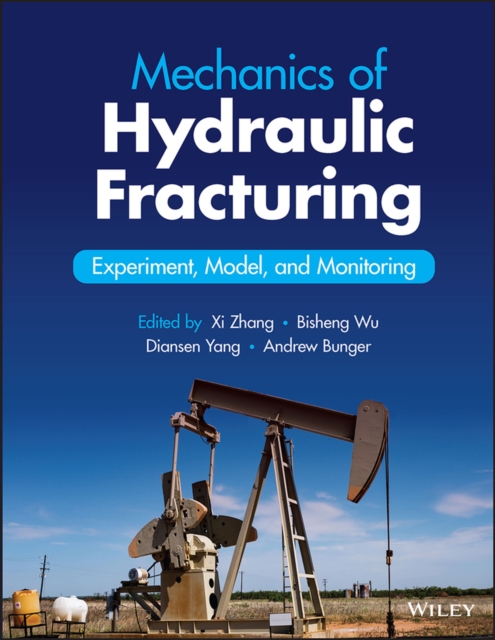 Mechanics of Hydraulic Fracturing : Experiment, Model, and Monitoring, PDF eBook