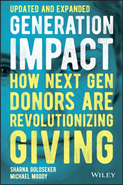 Generation Impact : How Next Gen Donors Are Revolutionizing Giving, EPUB eBook