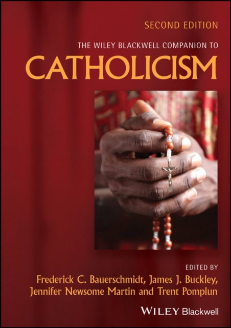 The Wiley Blackwell Companion to Catholicism, Hardback Book