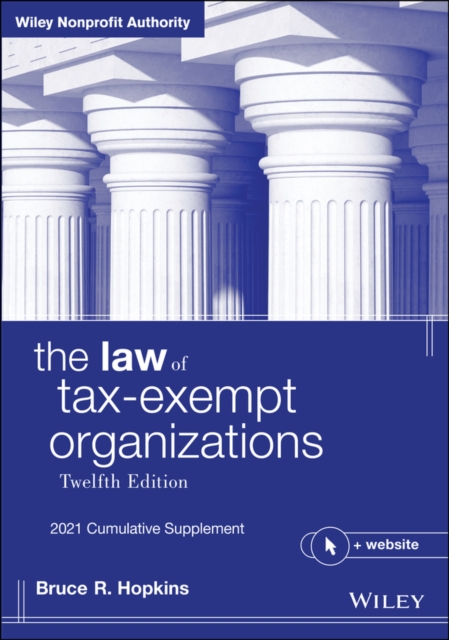 The Law of Tax-Exempt Organizations, + Website : 2021 Cumulative Supplement, Paperback / softback Book