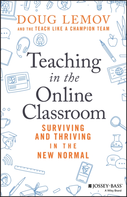 Teaching in the Online Classroom : Surviving and Thriving in the New Normal, EPUB eBook