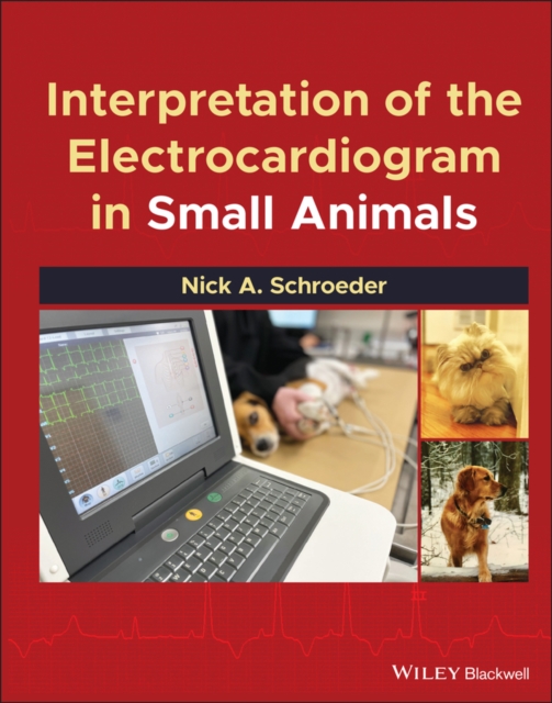Interpretation of the Electrocardiogram in Small Animals, EPUB eBook