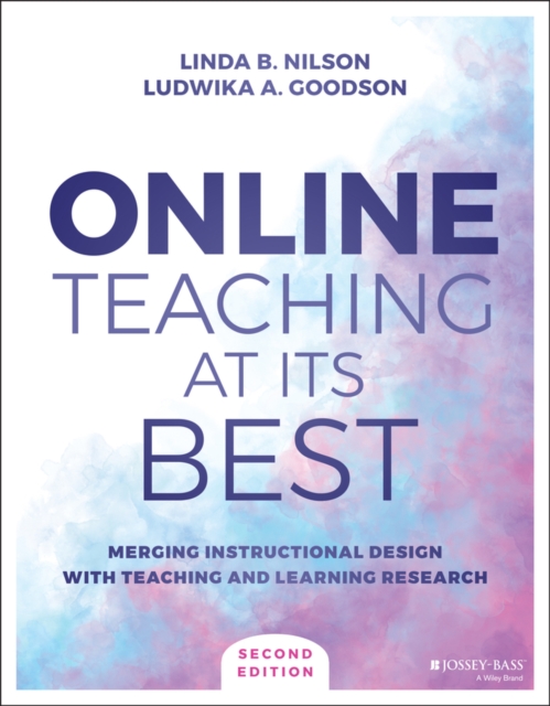 Online Teaching at Its Best : Merging Instructional Design with Teaching and Learning Research, PDF eBook