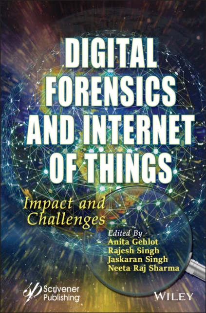 Digital Forensics and Internet of Things : Impact and Challenges, Hardback Book