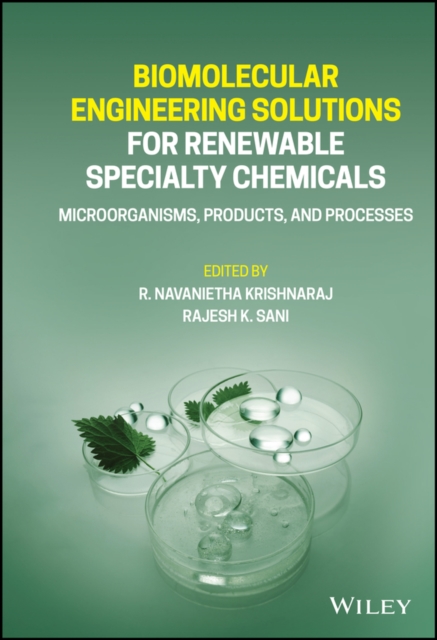 Biomolecular Engineering Solutions for Renewable Specialty Chemicals : Microorganisms, Products, and Processes, PDF eBook