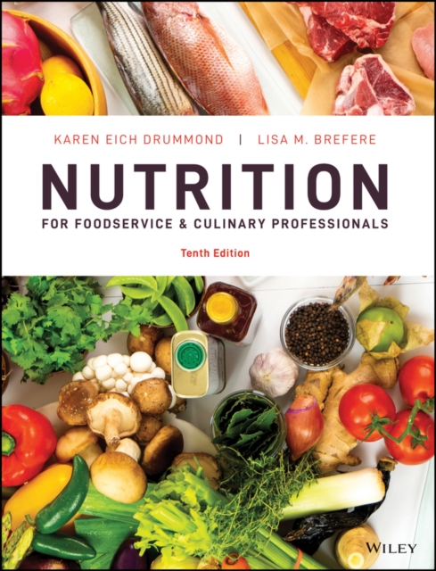 Nutrition for Foodservice and Culinary Professionals, Hardback Book
