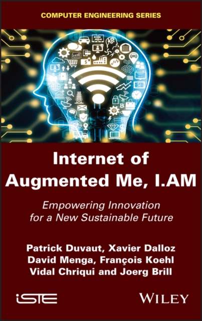 Internet of Augmented Me, I.AM : Empowering Innovation for a New Sustainable Future, PDF eBook