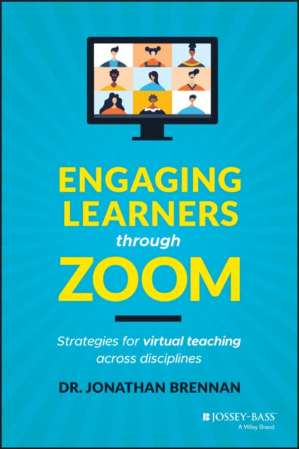 Engaging Learners through Zoom : Strategies for Virtual Teaching Across Disciplines, PDF eBook
