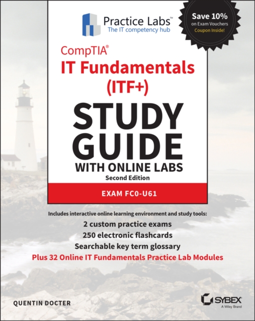 CompTIA IT Fundamentals (ITF+) Study Guide with Online Labs : Exam FC0-U61, Paperback / softback Book