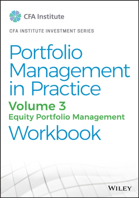 Portfolio Management in Practice, Volume 3 : Equity Portfolio Management Workbook, PDF eBook