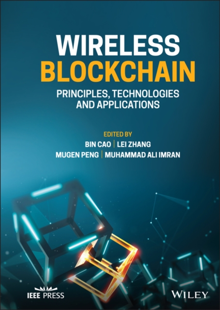 Wireless Blockchain : Principles, Technologies and Applications, Hardback Book