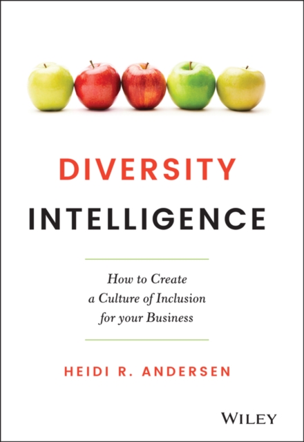 Diversity Intelligence : How to Create a Culture of Inclusion for your Business, Hardback Book
