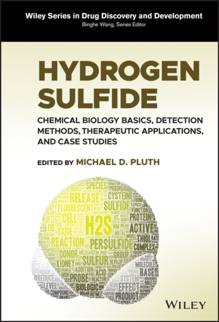 Hydrogen Sulfide : Chemical Biology Basics, Detection Methods, Therapeutic Applications, and Case Studies, Hardback Book
