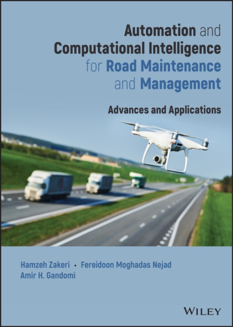 Automation and Computational Intelligence for Road Maintenance and Management : Advances and Applications, PDF eBook