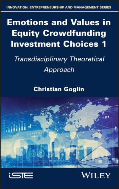 Emotions and Values in Equity Crowdfunding Investment Choices 1 : Transdisciplinary Theoretical Approach, PDF eBook