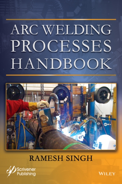Arc Welding Processes Handbook, Hardback Book