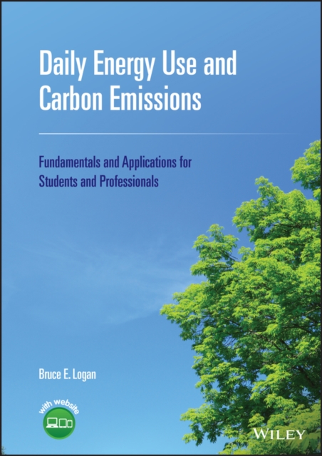 Daily Energy Use and Carbon Emissions : Fundamentals and Applications for Students and Professionals, Hardback Book