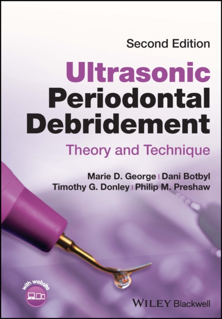 Ultrasonic Periodontal Debridement : Theory and Technique, EPUB eBook