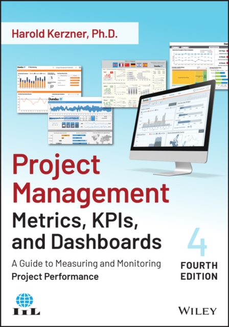 Project Management Metrics, KPIs, and Dashboards : A Guide to Measuring and Monitoring Project Performance, PDF eBook