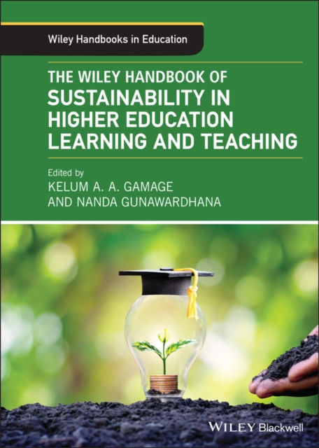 The Wiley Handbook of Sustainability in Higher Education Learning and Teaching, Hardback Book
